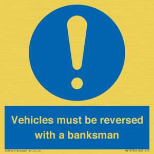 Vehicles must be reversed with a banksman